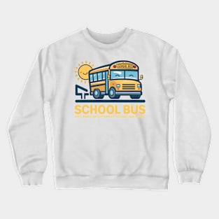 school bus safe rides Crewneck Sweatshirt